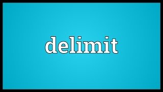 Delimit Meaning [upl. by Edouard970]