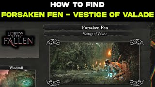 How to Find Forsaken Fen  VESTIGE OF VALADE Location Guide in Lords of the Fallen [upl. by Ribaudo]