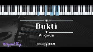 Bukti – Virgoun KARAOKE PIANO  ORIGINAL KEY [upl. by Yoho]