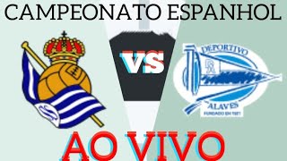 REAL SOCIEDAD X ALAVÉS AO VIVO CAMPEONATO ESPANHOL 02012024  EM TEMPO REAL [upl. by Eatnahc865]