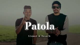 Patola  Slowed  Reverb   Guru Randhawa  Guru Musix [upl. by Ahsielat838]