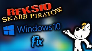 Reksio i Skarb Piratów PL  Windows 10 Fix  Jak uruchomić na Windows 10 [upl. by Yur506]