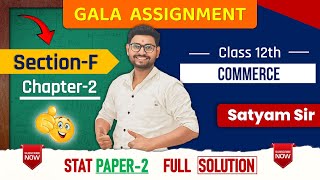 quotClass 12 Commerce Gala Assignment  Statistics Paper 2 Full Solutions  Section F Chapter 2quot [upl. by Rebhun]