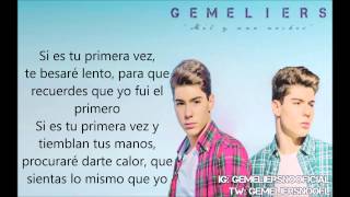 Tu primera vez  Gemeliers Letra [upl. by Orgalim]