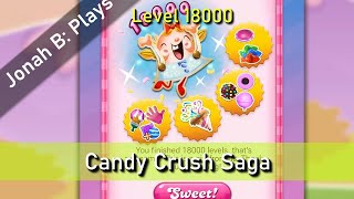 Candy Crush Saga Level 18000 [upl. by Ahsienahs771]