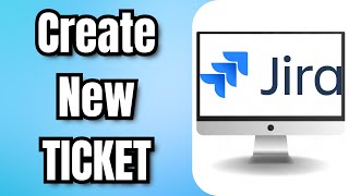 How To Create A New JIRA TICKET [upl. by Monique693]