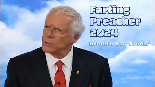 Farting Preacher 2024  Brother Bob Tootin [upl. by Weight]