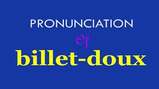 billet doux  Pronunciation of billet doux  billet doux definition [upl. by Mcdade]