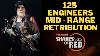 The Division 2 Eliminate 125 Engineers At Medium Range With The Retribution Modifier Active [upl. by Glantz]