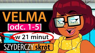 VELMA odc 15 w 21 minut  Szyderczy Skrót [upl. by Hama]