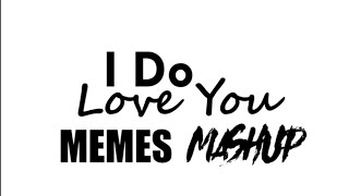 I DO LOVE YOU animation meme mashup by maloney [upl. by Ahsilyt]