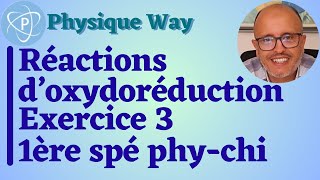 Réactions doxydoréduction  Exercice 3  1ère spé physiquechimie [upl. by Wilkins]