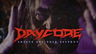 DAYCORE  Create And Then Destroy OFFICIAL MUSIC VIDEO [upl. by Corty445]