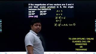 If the magnitudes of two vectors are 3 and 4 and their scalar product is 6 the angle between the ve [upl. by Orelu]