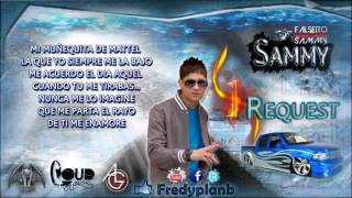 quot1 Un Requestquot Letras  Falsetto amp Sammy Ft Chokito ✔ [upl. by Enileuqkcaj]