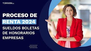 proceso de renta 2024 sueldos boletas de honorarios empresas [upl. by Alessig]