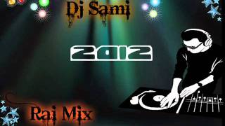 Dj Samicheb Hasni Rai Mix [upl. by Nylrebma174]