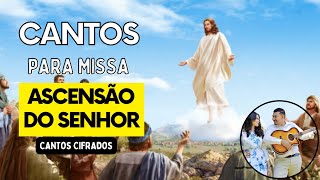 CANTOS PARA MISSA ASCENSÃO DO SENHOR 21052023 [upl. by Rahs]