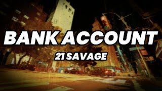 21 Savage  Bank Account Lyrics [upl. by Kennie777]