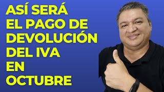 🔵👉 Asi Sera El Pago De Devolución Del IVA En Octubre 2022 [upl. by Crescint951]