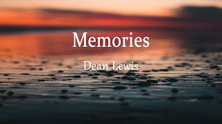 Dean Lewis  Memories Lyrics [upl. by Otcefrep]