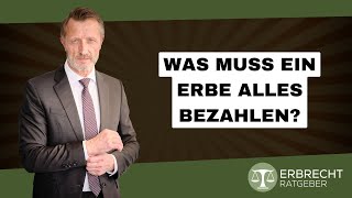 Was muss ein Erbe alles bezahlen [upl. by Ecyt]