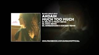 Andain  Much Too Much Shreddward amp Exceed Remix [upl. by Ahsinel]