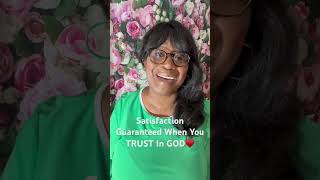 Satisfaction Guaranteed When You TRUST In GOD♥️faithbasedencouragement motivation inspiration [upl. by Oettam]