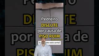 🔵 Pedreiro discute com CLIENTE por causa de piso engenhariacivil arquitetura construçãocivil [upl. by Gareri]