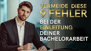 9 Fehler bei Einleitungen von Bachelorarbeiten die du vermeiden solltest  Manuel Kröger [upl. by Rebeh]