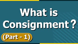 What is Consignment Introduction to Consignment Accounting  Basics  Part 1  Letstute Accountancy [upl. by Lupien]