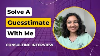 How To Solve Guesstimates  Consulting Interview Preparation  Guesstimate Questions  Insider Gyaan [upl. by Kimura]