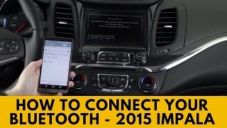 2015 Chevrolet Impala How to Connect Bluetooth [upl. by Cheslie462]