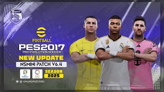 PES 2017 Patch 2025  Next Season Mini Patch V64 Update [upl. by Erreit]