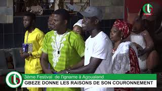 FON 3ème Festival de ligname à AgouaLand  GBEZE DONNE LES RAISONS DE SON COURONNEMENT [upl. by Lj304]