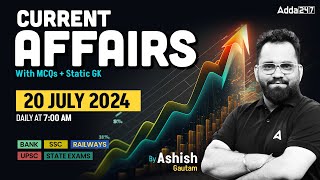 20 JULY CURRENT AFFAIRS 2024  ALL EXAMS IMP CURRENT AFFAIRS  ASHISH GAUTAM SIR [upl. by Aveer]