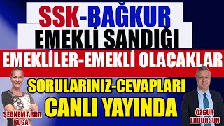 SSKBAĞKUREMEKLİSANDIĞI EmeklilerEmekli Olacaklar SorularınızCevapları Canlı Yayında [upl. by Romeo]