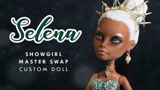 Selena the Showgirl • Custom Doll Tutorial [upl. by Trout508]