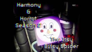 Harmony and Horror Season 2 Soundtracks The Itsy Bitsy Spider [upl. by Kcirdahc648]