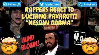 Rappers React To Luciano Pavarotti quotNessun Dormaquot LIVE [upl. by Meingoldas]