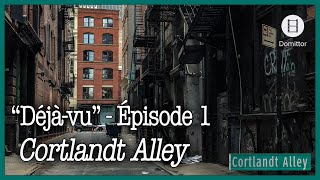 Le plus gros mensonge du cinéma à propos de New York Série quotDéjàvuquot  Ép 1  Cortlandt Alley [upl. by Lucey957]