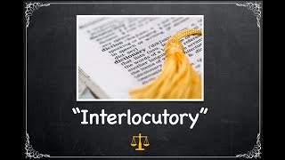 What does quotInterlocutoryquot mean Legalese Translator Ep 39 [upl. by Iny610]