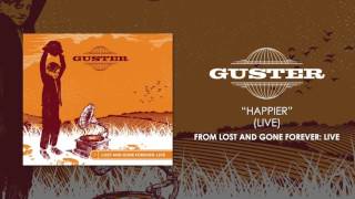 Guster  quotHappier Livequot Official Audio [upl. by Pearse]