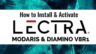 Lectra Installation amp Activation Tutorial Easy Setup Guide  Step by Step [upl. by Ellahcim22]