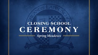 2024 Closing School Ceremony  Spring Meadows  Highlands Latin School [upl. by Eetse41]