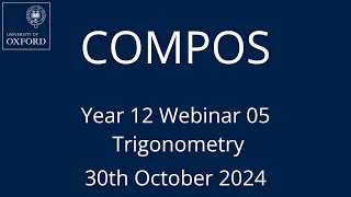 COMPOS24 Y12 Webinar 05  Trigonometry [upl. by Montford]