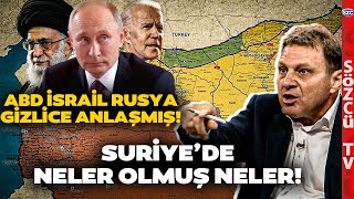 ABD İsrail Rusya Gizlice Anlaşmış Bakın Suriyede Aslında Neler Olmuş Neler Türker Ertürk Anlattı [upl. by Scherman]