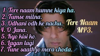 Tere Naam Movie All Song  MP3 Song 2023 [upl. by Eittel]