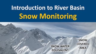 Introduction to Snow Monitoring in River Basins Snow Water Equivalent amp Snow Covered Area [upl. by Einnek228]