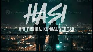 Hasi Ban Gaye Lyrics  Ami Mishra Kunaal Vermaa [upl. by Birchard]